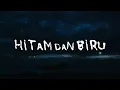 Download Lagu Barasuara - Hitam Dan Biru (Official Lyric Video)