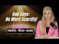 Prophetic Release: Your Season of Scarcity Is Giving Way to Harvest!