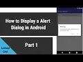 Part 1 - How to Display a Alert Dialog in Android