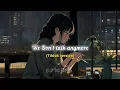 Download Lagu We Don't talk anymore - Charlie puth ft Selena Gomez (Tiktok Version )