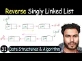 31 - Reverse Singly Linked List DSA Tutorial