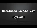Nirvana - Something In The Way