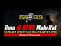 Download Lagu ILMU di ATAS MAKRIFAT di Jawa Nuswantara ‼️ #wejangan #mistis #gatoloco