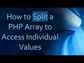 How to Split a PHP Array to Access Individual Values