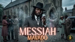 mavado messiah 1950s blues remix 