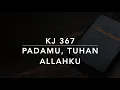 Download Lagu KJ 367 PadaMu, Tuhan dan Allahku (Fur dich sei ganz mein Herz und Leben) - Kidung Jemaat