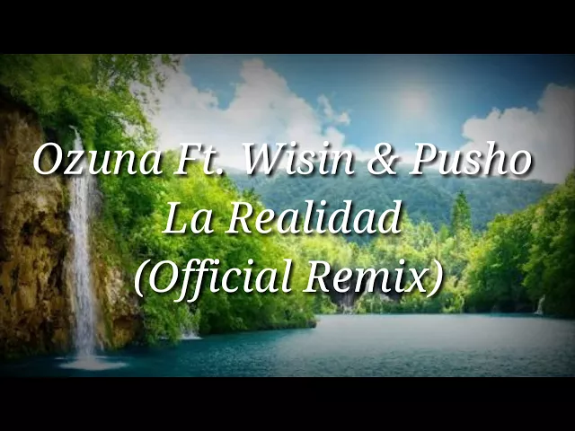 Download MP3 Ozuna Ft. Wisin & Pusho - La Realidad (Official Remix)