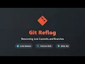 Git Reflog Recover Lost Commits Undo Mistakes Like a Pro