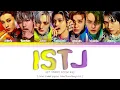 NCT DREAM (엔시티 드림) — 'ISTJ' [Color Coded Lyrics Han/Rom/Eng/가사]