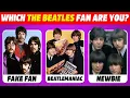 Download Lagu Which The Beatles Fan are you? 🎶Beatlemaniacs Test 🎸 | The Beatles Songs Quiz 2025
