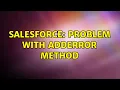 Salesforce Problem with adderror method