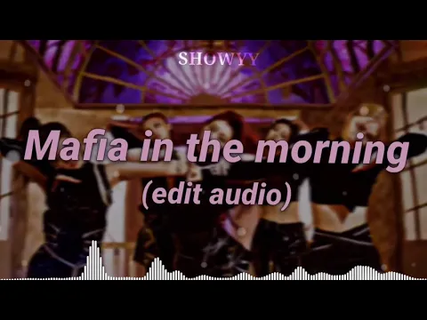 Download MP3 MAFIA in the morning Edit Audio