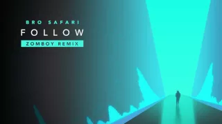 Download Bro Safari - Follow [Zomboy Remix] (Official Audio) MP3