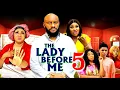 Lagu THE LADY BEFORE ME PT 5 (Nieuwe film) Yul Edochie, Rosabell Andrew 2025 Nieuwste Nigeriaanse Noll...