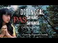 Download Lagu Ditinggal Pas Sayang-Sayange cover by Keyziah Cantika