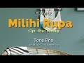 Download Lagu MILIHI RUPA tone pria karaoke lagu karo1