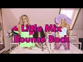 Little Mix ~ Bounce Back ~ Lyrics