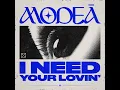 I Need Your Lovin' (Preview) - Modeā