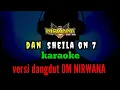 Download Lagu DAN (sheila on 7) KARAOKE versi dangdut koplo OM NIRWANA - lagu hits 2000an
