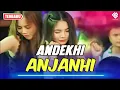 Lagu ANDEKI ANJANI - Lagu Goyang Enak - || REMIX TERBARU 2024 ||