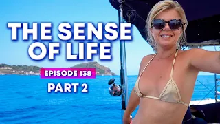 Ep 138 Part 2 THE SENSE OF LIFE · Eolian Islands Ustica Italy · Sailing Mediterranean Sea