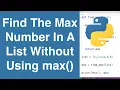 Find The Maximum Number In A List Without Using max Python Example