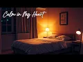 Download Lagu Malam Yang Tenang Dengan Musik Yang Lembut | Calm In My Heart