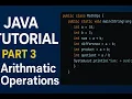 Java Tutorial for Beginners - Part 3 Arithmetic Operations in Java