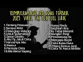 Download Lagu KUMPULAN LAGU SAD SONG TERBAIK 2025 VIRAL TIK TOK FULL LIRIK || playlist lagu galau brutal download