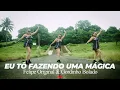 Download Lagu TIKTOK VIRAL - EU TÔ FAZENDO UMA MÁGICA | Felipe Original \u0026 Gordinho Bolado | DSB Official X Zin Mic