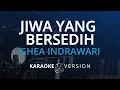 Download Lagu Ghea Indrawari - Jiwa Yang Bersedih (Karaoke Version)