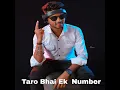 Lagu Taro Bhai Ek Number