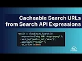 Cacheable Search URLs from Search API Expressions - Cloudinary Product Update