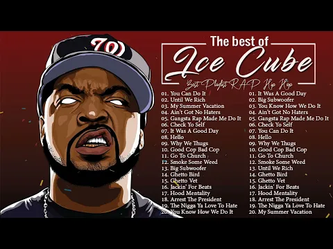 Download MP3 Ice Cube Best Songs - Ice Cube Greatest Hits - Ice Cube Full Album 2022