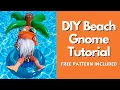 DIY Beach Gnome Sew Gnome gnome