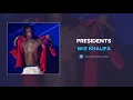 Lagu Wiz Khalifa - Presidents (AUDIO)