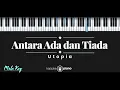 Download Lagu Antara Ada Dan Tiada - Utopia (KARAOKE PIANO - MALE KEY)