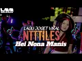 Lagu LAGU JOGET VIRAL 🌴 NTTTILES -HEI NONA MANIS -LBR X RICAL RMXR [MV]