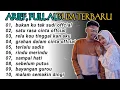 Download Lagu FULL ALBUM ARIEF,, BUKAN KU TAK SUDI offcial terbaru viral tiktok 2024