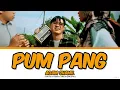 Download Lagu Adam Shamil - Pum Pang (Color Coded Lyrics BM/ENG)