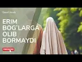 Lagu 2427 | Hozir meni sayrga olib chiqmay, keyin olib chiqaman deyishi adolatlimi? Shayh Abdulloh Zufar