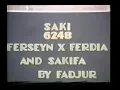 Saki - Ferseyn x Ferdia \u0026 Sakifa - Fadjur