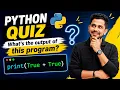 Understanding Boolean in Python Can You Guess the Output