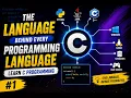 The Language Behind Every Programming Language Learn C Programming