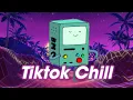 Best tiktok chill mix - tiktok viral hits - relaxing songs for a good mood...