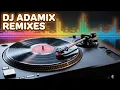Lagu @DJ ADAMIX 🔥 Best Remixes 2026