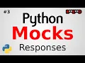 Intro to Python Mocks Mocking Python Requests with Responses Python tutorial