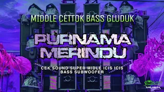 dj purnama merindu cek sound super midle icis bass subwoofer