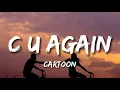 Download Lagu Cartoon - (C U Again feat. Mikk Mäe) (Lyrics)