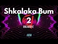 Lagu Shkalaka Bum Part 2_versi breakbeat_Dj Full Bongkar_AIBM